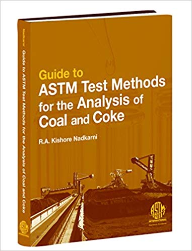 Guide to ASTM Test Methods for the Analysis of Coal and Coke